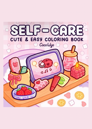 Self-Care: Colouring Book for Adults & Teens