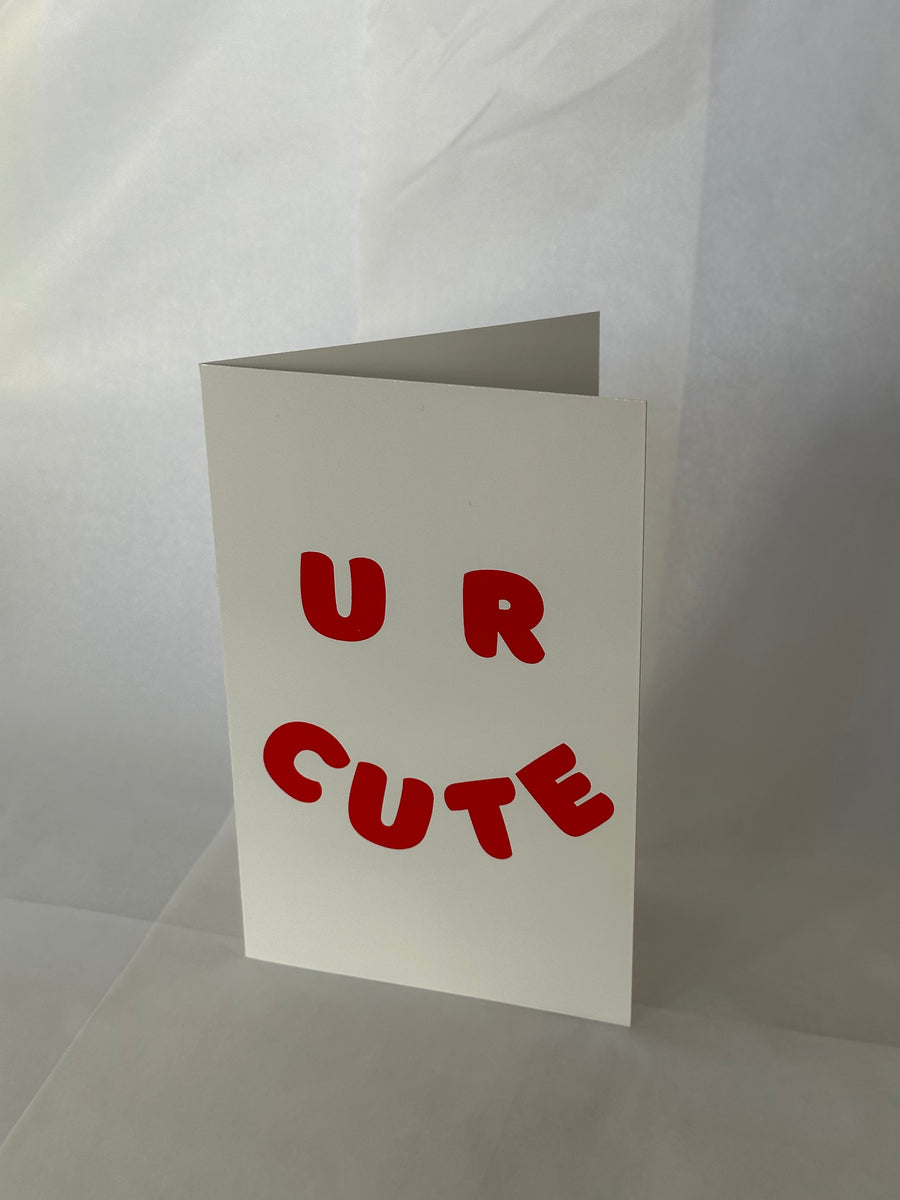 U R Cute Card