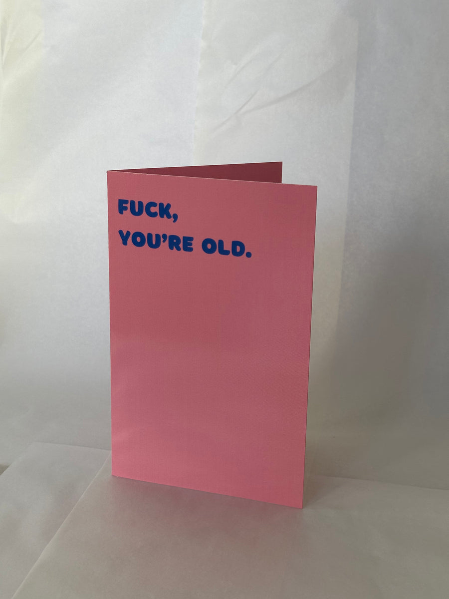 F#ck, You're Old Card